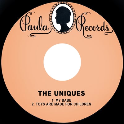 The Uniques - My Babe / Toys Are Made For Children (Paula Records, 324) · 7"