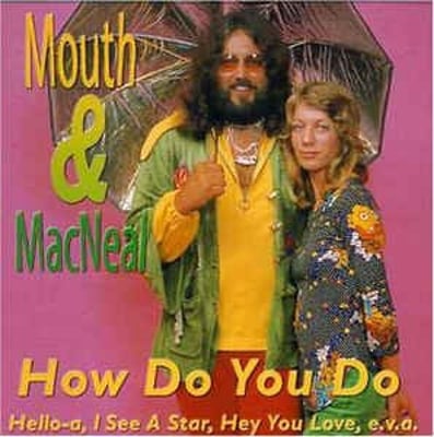 Mouth & MacNeal - How Do You Do? (Philips, 40715) · 7"
