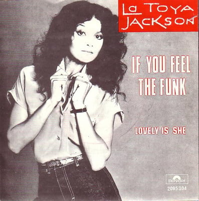 La Toya Jackson - If You Feel The Funk (Polydor, PD 2137) · 7" · 54 - Shelley Pressing