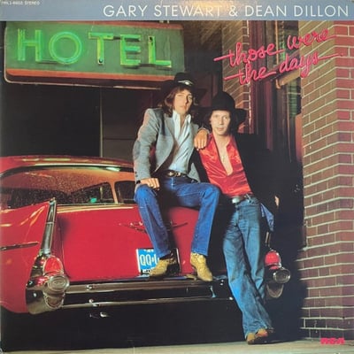 Gary Stewart & Dean Dillon - Those Were The Days (RCA, MHL1-8602) · LP