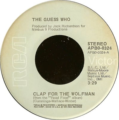 The Guess Who - Clap For The Wolfman (RCA Victor, APB0-0324) · 7" · Indianapolis Pressing