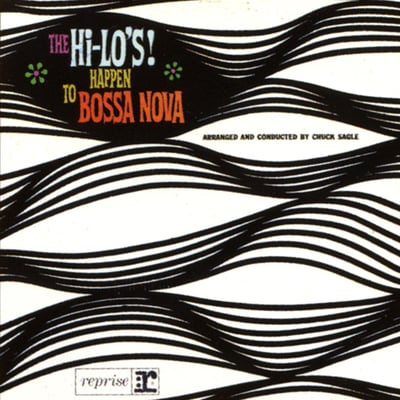 The Hi-Lo's - The Hi-Lo's! Happen To Bossa Nova (Reprise Records, R9-6066) · LP