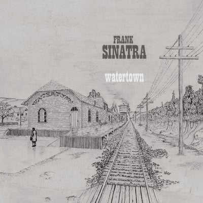Frank Sinatra - Watertown (UMe, B0035035-01) · LP · Gatefold · Reissue, Remastered