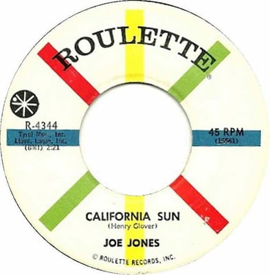 Joe Jones - California Sun / Please Don't Talk About Me When I'm Gone (Roulette, R-4344) · 7"