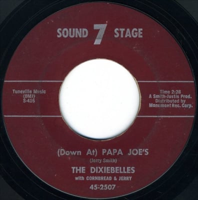 The Dixiebelles With Cornbread And Jerry - (Down At) Papa Joe's (Sound Stage 7, 45-2507) · 7" · Rockaway Pressing