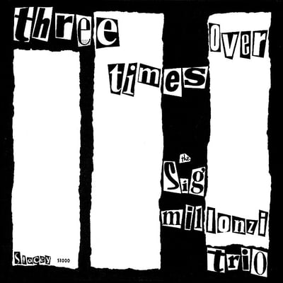 The Sig Millonzi Trio - Three Times Over (Stacey Records, S1000) · LP