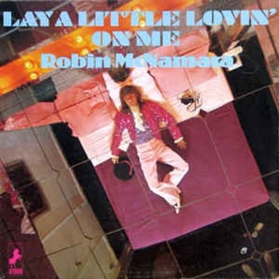 Robin McNamara - Lay A Little Lovin' On Me (Steed Records, 45-724) · 7"