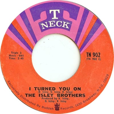 The Isley Brothers - I Turned You On / I Know Who You Been Socking It To (T-Neck, TN 902) · 7" · ARP Pressing