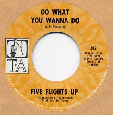 Five Flights Up - Do What You Wanna Do (T-A, 202) · 7"