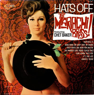 The Mariachi Brass Featuring Chet Baker - Hats Off (World Pacific Records, WPS-21842) · LP · Promo