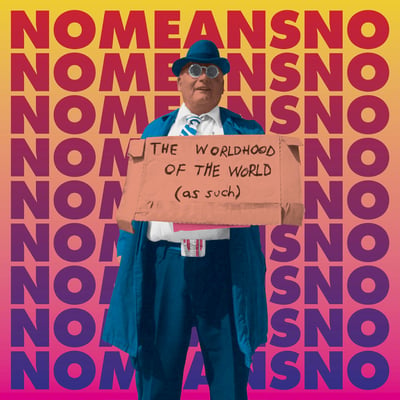 Nomeansno - The Worldhood Of The World (As Such) (Alternative Tentacles, VIRUS 171) · LP · NM/NM
