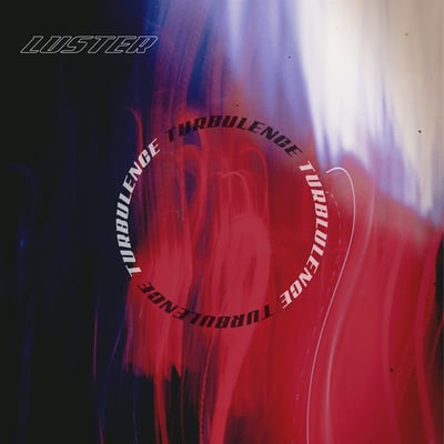 Luster (8) - Turbulence (Atwater Records, LustRecords, none) • LP, Album