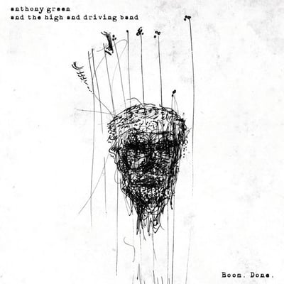 Anthony Green (6) and The High and Driving Band - Boom. Done. (Born Losers Records, Moshtradamus, BLR039, none) • LP, Whi