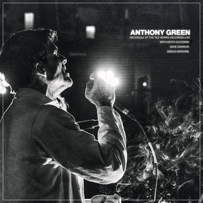 Anthony Green (6) - Reconcile At The Tile Works, Recorded Live (Born Losers Records, Moshtradamus, none) • CD, Album
