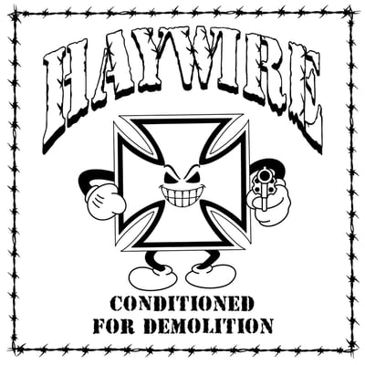 Haywire (22) - Conditioned For Demolition (Daze (4), DAZE-074) • LP, Ltd, Pat