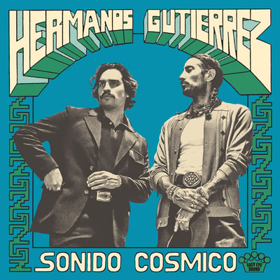 Hermanos Gutiérrez (2) - Sonido Cósmico (Easy Eye Sound, Easy Eye Sound, EES-036, EES03601) • LP, Ltd, Blu