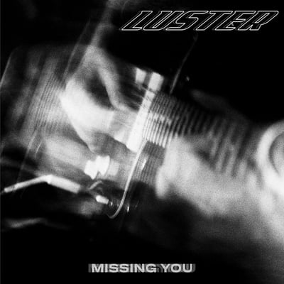 Luster (8) - Missing You (Funeral Party Records, FP-68) • 7", Single, Ltd, Pin