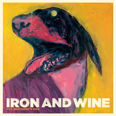 Iron And Wine - The Shepherd's Dog (Sub Pop, SP 710) • LP, Album