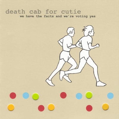 Death Cab For Cutie - We Have The Facts And We're Voting Yes (Barsuk Records, bark11lp) • LP, Album, RE, 180