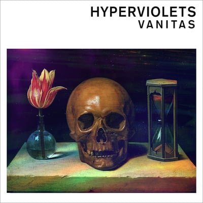Hyperviolets - Vanitas (Born Losers Records, BLR153) • Cass, Album, Num, Whi