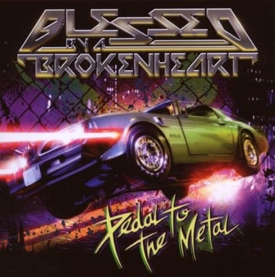Blessed By A Broken Heart - Pedal To The Metal (Brutal Planet Records, Century Media, BPCD1595) • CD, Album, RE, RM