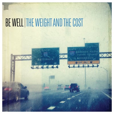 Be Well (2) - The Weight And The Cost (End Hits Records, EH058) • LP, Ltd, RP, Blu