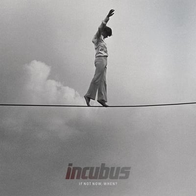 Incubus (2) - If Not Now, When? (Epic, Immortal Records (3), 88697746532) • CD, Album