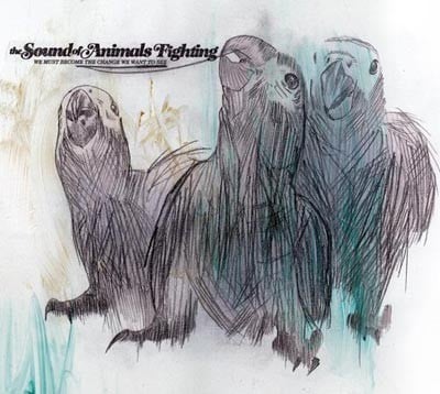 The Sound Of Animals Fighting - We Must Become The Change We Want To See (Equal Vision Records, EVR144) • DVD
