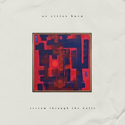 As Cities Burn - Scream Through The Walls (Equal Vision Records, EVR412) • LP, Album, Ltd, Red