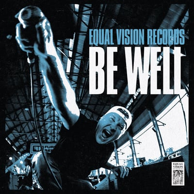 Be Well (2) - A Tap I Can't Turn Off / Without A Compass (Equal Vision Records, EVR514) • 7", Single, Tra