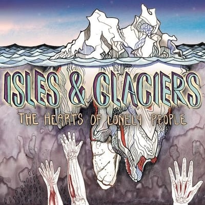 Isles & Glaciers - The Hearts Of Lonely People (Equal Vision Records, Litmus Music (2), EVR171, none) • LP, Ltd, Blu