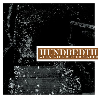 Hundredth - When Will We Surrender (Hopeless Records, HR2104-1) • LP, Album