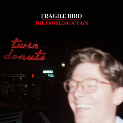 Fragile Bird - The Problem of Pain (Not On Label, FB001) • LP, Album, Red