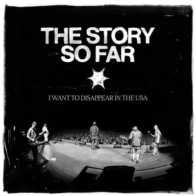 The Story So Far (2) - I Want To Disappear In The USA (Oak Grove Records, OGR001) • 2xLP, Ltd