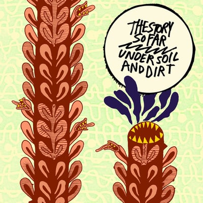 The Story So Far (2) - Under Soil and Dirt (Pure Noise Records, PNE112) • LP, Album, Ltd, RP, Min
