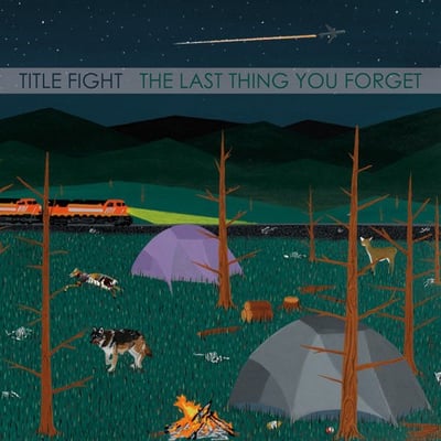 Title Fight - The Last Thing You Forget (Run For Cover Records (2), RFC:014) • CD, Comp