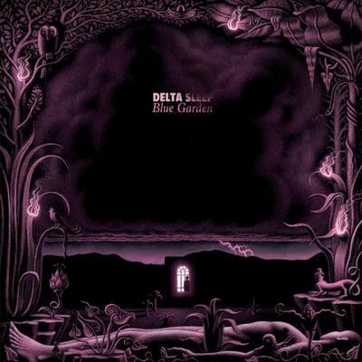 Delta Sleep - Blue Garden (Sofa Boy Records, Wax Bodega, SBR112, WAX043) • LP, Album, Ltd, Clo