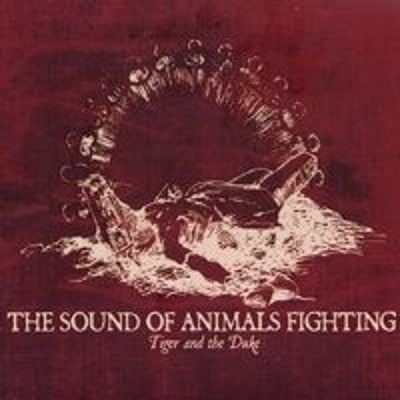 The Sound Of Animals Fighting - Tiger And The Duke (Stars And Satellites, none) • CD, Album