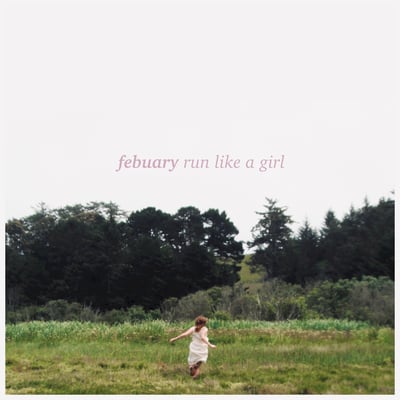 Febuary - Run Like A Girl (Summer Shade, SUM004) • 10", EP, Str