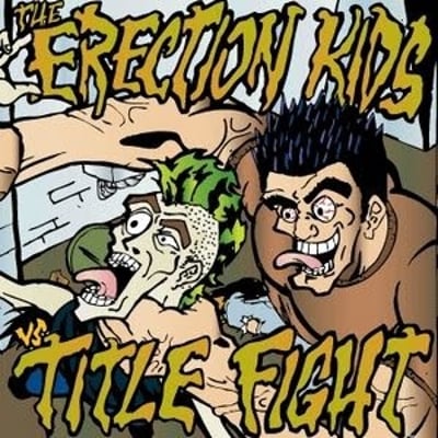 The Erection Kids / Title Fight - Erection Kids Vs. Title Fight (Flight Plan Records, FPR001) • CD, EP