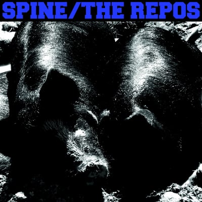 Spine / The Repos - Spine / The Repos (Bad Teeth Recordings, BTR #004) · 7" · Mixed color · Repress