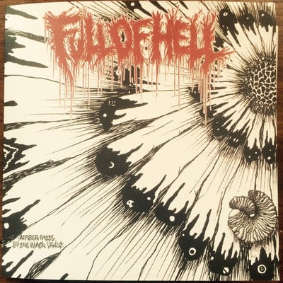 Full Of Hell - Amber Mote In The Black Vault (Bad Teeth Recordings, BTR 009) · 7"