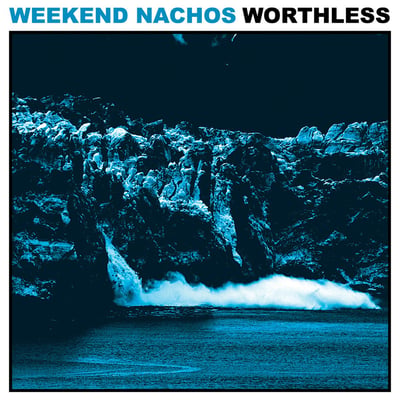 Weekend Nachos - Worthless (Deep Six Records, DEEP SIX #157) · LP · White