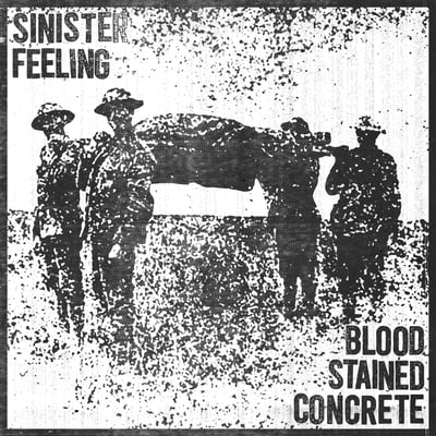 Sinister Feeling / Blood Stained Concrete - Sinister Feeling / Blood Stained Concrete (Delayed Gratification Records, DGR120) · 7"