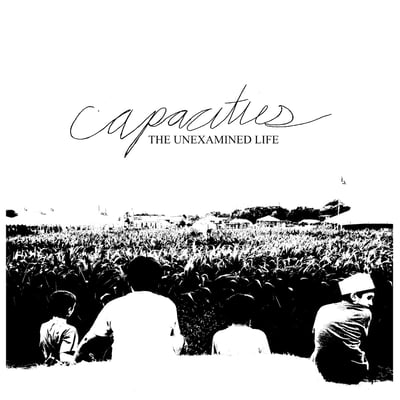 Capacities - The Unexamined Life (How Soon Is Now Records, HSIN-004) · LP · Mixed Color Vinyl