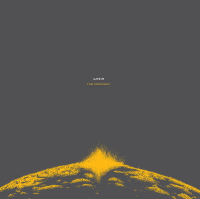 Cave In - Final Transmission (Hydra Head Records, HH666-245) · LP