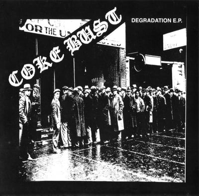 Coke Bust - Degradation E.P. (Grave Mistake Records, GRAVE046) · 7" · Green Label
