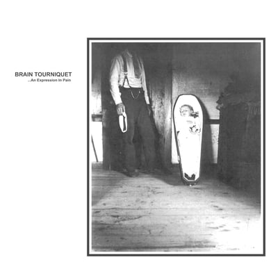 Brain Tourniquet - ...An Expression In Pain (Iron Lung Records, LUNGS-221) · LP · Red