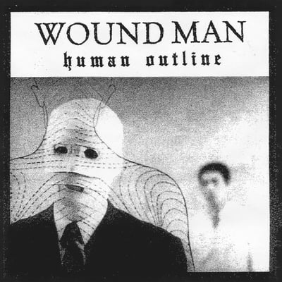 Wound Man - Human Outline (Iron Lung Records, LUNGS-219) · 12"