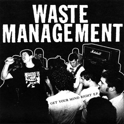 Waste Management - Get Your Mind Right E.P. (Painkiller Records, PKR-021) · 7"